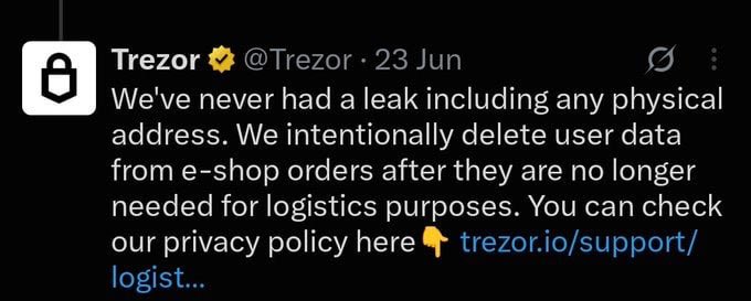 A screenshot of a tweet from verified account @Trezor dated June 23, stating "We've never had a leak including any physical address. We intentionally delete user data from e-shop orders after they are no longer needed for logistics purposes." The tweet appears to contradict the recent Trezor data breach incident referenced in the accompanying post's "lmao this was posted last month" comment.