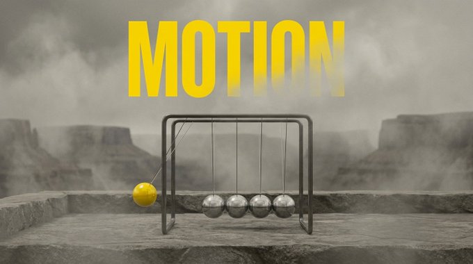 A Newton's cradle sits on a stone surface in a misty canyon landscape with the word 'MOTION' displayed in large yellow text above it.