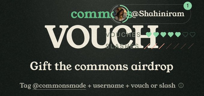 A digital interface displays the text 'VOUCH' with instructions to 'Gift the commons airdrop' by tagging @commonsmade with a username plus vouch or slash, showing 4 hearts selected out of 5.