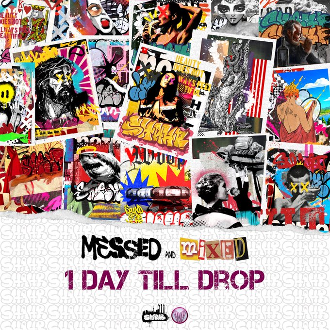 A vibrant collage poster with a punk/grunge aesthetic featuring various images, graffiti, and text, headlined with "MESSED AND MIXED" and "1 DAY TILL DROP."