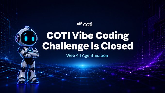 A digital advertisement features a futuristic robot character alongside text announcing 'COTI Vibe Coding Challenge Is Closed - Web 4 | Agent Edition' against a dark blue tech-themed background.