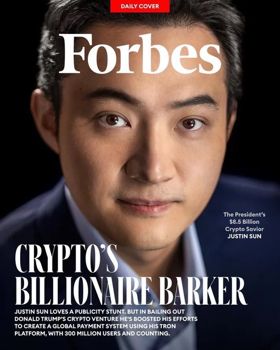 A Forbes magazine cover featuring Justin Sun with the headline 'CRYPTO'S BILLIONAIRE BARKER' and a subheadline noting 'The President's $8.5 Billion Crypto Savior.'