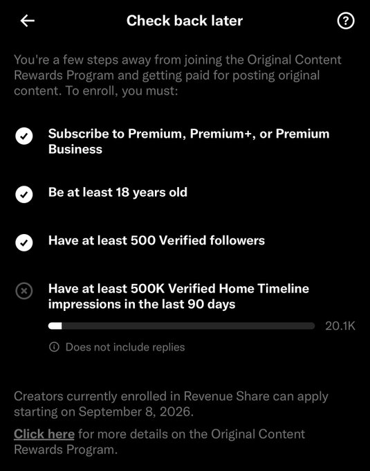 A screenshot of a social media 'Check back later' screen showing eligibility requirements for an Original Content Rewards Program, listing completed checks for subscription and age, but noting 20.1K verified impressions toward the required 500K.