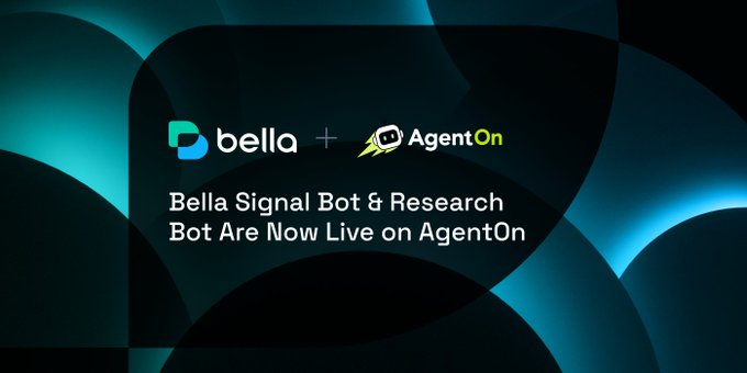 A promotional graphic with a dark teal abstract background announces the partnership between Bella and AgentOn, featuring their respective logos. The text reads "Bella Signal Bot & Research Bot Are Now Live on AgentOn," visually reinforcing the announcement of Bella's trading and research bots launching on AgentOn's AI Agent task platform.