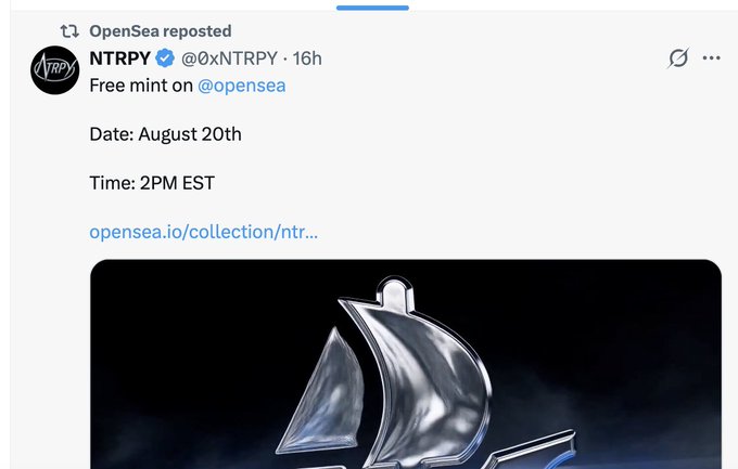 A screenshot of a tweet by NTRPY (@0xNTRPY), reposted by OpenSea, announces a free mint on opensea.io scheduled for August 20th at 2PM EST, featuring an image of a metallic sail sculpture, suggesting a potential giveaway teased by the co-founder.
