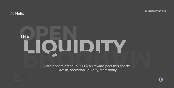 The image is a promotional banner for Helix Markets' "Open Liquidity Program," featuring bold text reading "THE OPEN LIQUIDITY PROGRAM" against a dark background, with a call-to-action inviting users to "Earn a share of the 25,000 $INJ reward pool this epoch! Dive in, bootstrap liquidity, start today." The banner reinforces the accompanying post's offer to share in a 25K $INJ reward pool by providing liquidity on eligible perpetual markets like ETH/USDC, BTC/USDC, and INJ/USDC PERPs.