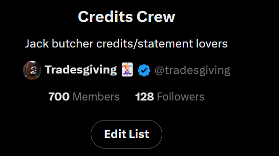 Twitter/X list titled 'Credits Crew' with description 'Jack butcher credits/statement lovers', featuring user 'Tradesgiving' (@tradesgiving), 700 Members and 128 Followers.