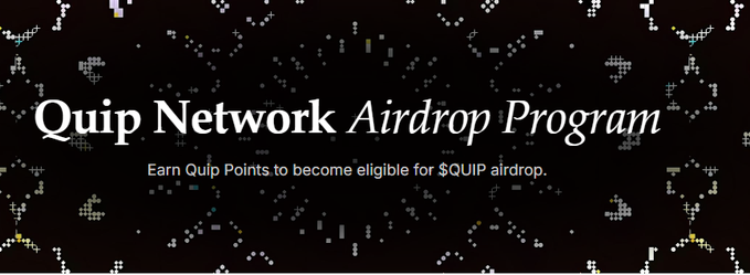 A dark banner with pixelated confetti reading 'Quip Network Airdrop Program' in elegant serif typography, with subtitle 'Earn Quip Points to become eligible for $QUIP airdrop.'