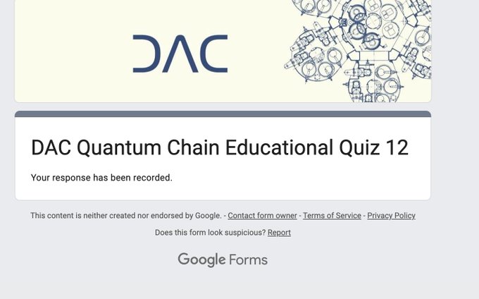 A confirmation page for the "DAC Quantum Chain Educational Quiz 12" displayed on Google Forms, with the message "Your response has been recorded" visible, corresponding to the DAC Chain weekly quiz that awards Energy Points to participants.