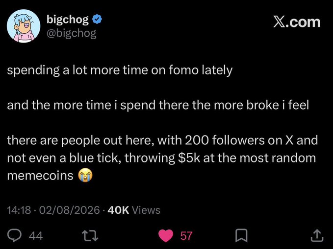 A tweet from bigchog (@bigchog) complaining about 'fomo' and people with few followers throwing $5k at random memecoins, posted on 02/08/2026.