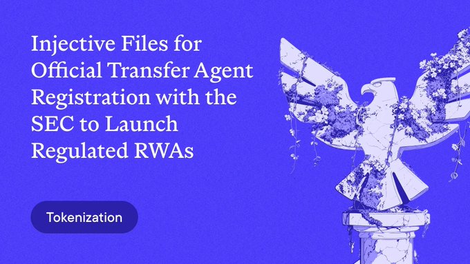 A graphic with a blue background featuring a stone eagle statue with flowers on the right, and white text reading 'Injective Files for Official Transfer Agent Registration with the SEC to Launch Regulated RWAs' with a 'Tokenization' button below.
