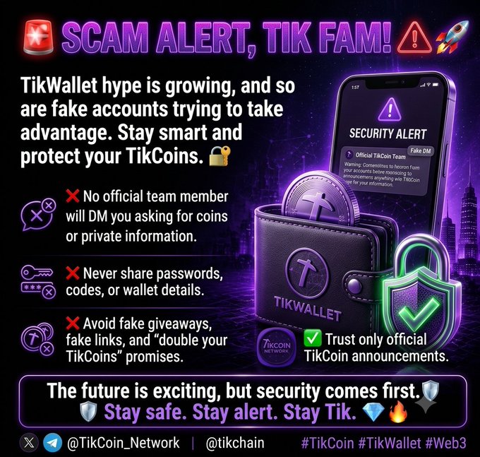 A neon-styled "SCAM ALERT, TIK FAM!" infographic warns TikWallet users about fake accounts, emphasizing not to share passwords or send TikCoins to anyone DMing them, and to trust only official TikCoin Network announcements from @TikCoin_Network and @tikchain. The accompanying post reinforces this message by reminding users that no official team member will request coins or private information.