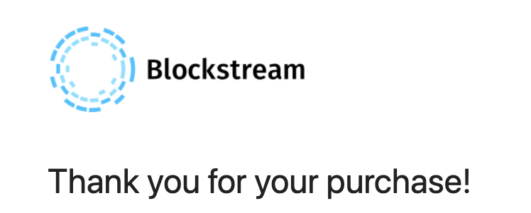 A graphic displaying the Blockstream logo with the text 'Thank you for your purchase!'