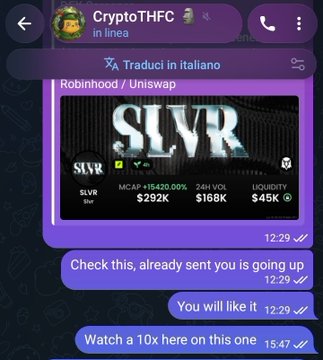 A Telegram chat with @CryptoTHFC shows them sharing a Robinhood/Uniswap listing for the token $SLVR, displaying a market cap of $292K, 24-hour volume of $168K, and liquidity of $45K, while CryptoTHFC's messages below hype the token with lines like "Check this, already sent you is going up," "You will like it," and "Watch a 10x here on this one."