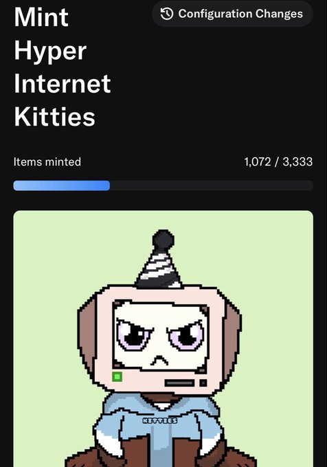 A mobile app screen displays 'Mint Hyper Internet Kitties' with 'Configuration Changes' notification, showing 'Items minted 1,072 / 3,333' and an illustration of a cat character with a TV for a head wearing a party hat.