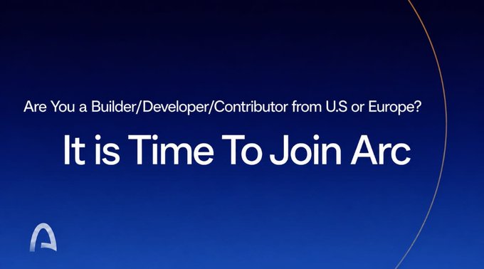 ARC promotional banner with text 'Are You a Builder/Developer/Contributor from US or Europe? It is Time To Join Arc' on a dark blue background.
