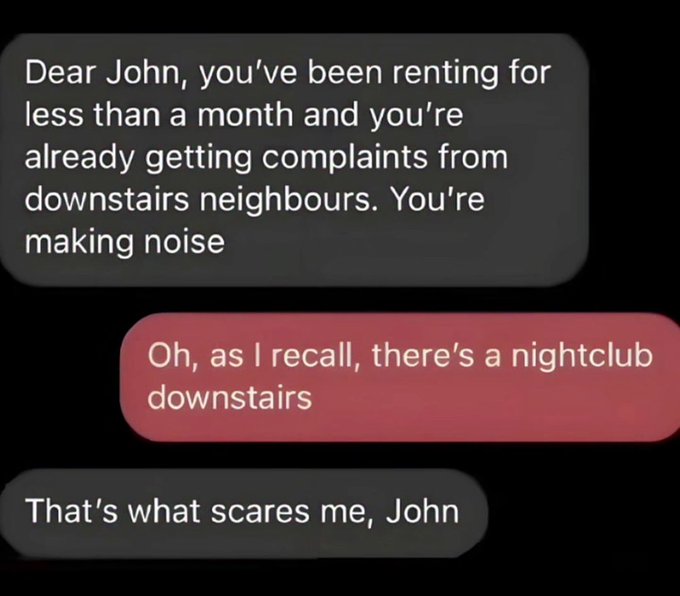 A text message exchange where John reassures his landlord that there's a nightclub downstairs, prompting the chilling reply "That's what scares me, John." The humorous meme ties into the post's theme of "Bankr fam stays building $BNKR," suggesting that even when things seem to be going well, there's an underlying risk or chaos lurking beneath the surface—much like the unsettling situation John finds himself in.