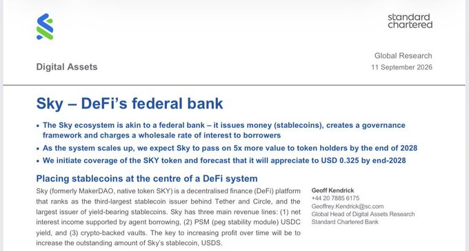 A Standard Chartered Digital Assets report dated 11 September 2026 titled "Sky – DeFi's federal bank" by Geoff Kendrick discusses the Sky ecosystem (formerly MakerDAO) and forecasts the SKY token reaching USD 0.325 by end-2028.