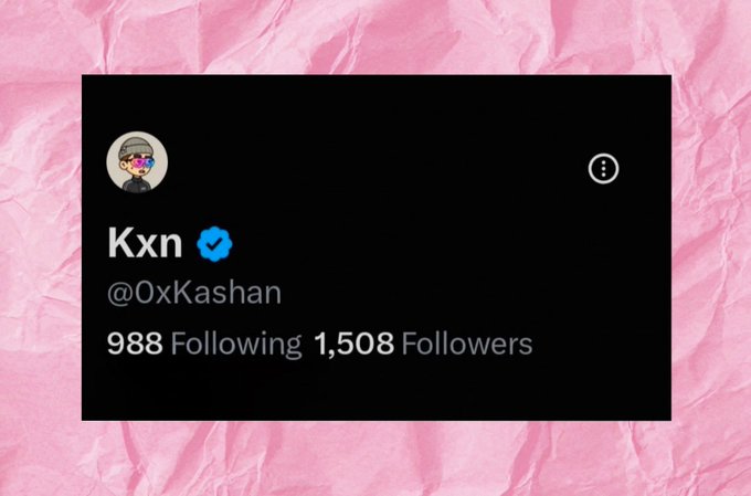A Twitter/X profile card displayed on a pink crumpled paper background, showing the user 'Kxn' (@0xKashan) with a verified checkmark, '988 Following' and '1,508 Followers'.