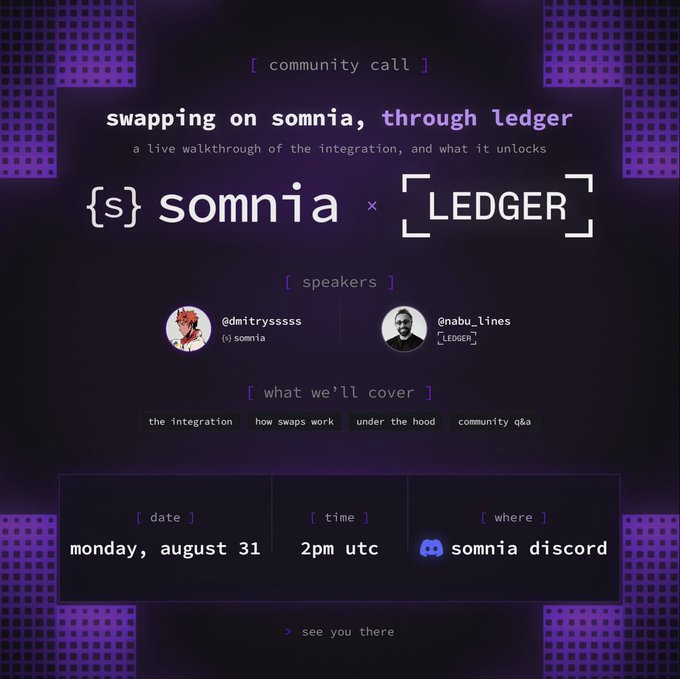 A community call announcement for a live walkthrough on "swapping on somnia, through ledger," featuring speakers @dmitrysssss (Somnia) and @nabu_lines (Ledger), scheduled for Monday, August 31 at 2 PM UTC on the Somnia Discord. The graphic aligns with the post reminding viewers of the upcoming discussion about the recent Somnia-Ledger integration.