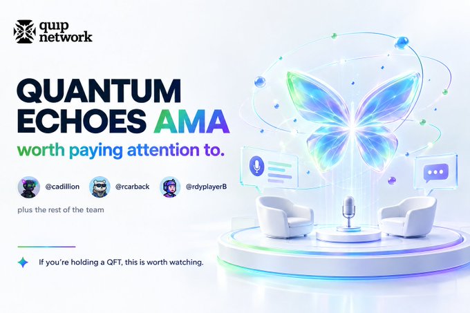 A promotional graphic for the Quip Network 'Quantum Echoes AMA' featuring a holographic butterfly and text noting it's 'worth paying attention to' for QFT holders, with handles @cadillion, @rcarback, and @rdyplayerB.