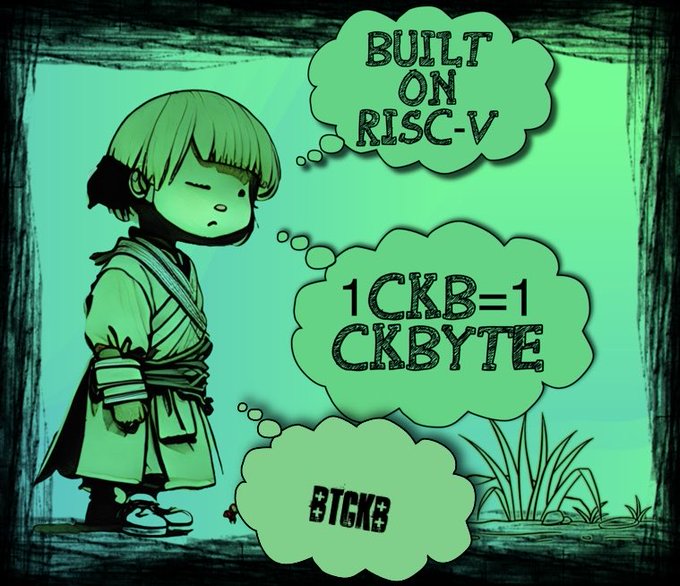 A green-tinted illustration of a small child in traditional clothing with three thought bubbles reading 'BUILT ON RISC-V', '1CKB=1 CKBYTE', and 'BTCKB'.
