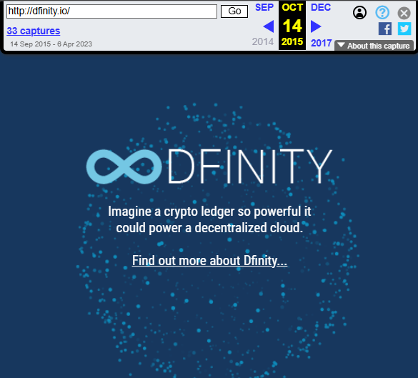 The image shows a Wayback Machine archive of dfinity.io from October 2015, featuring the DFINITY logo with an infinity symbol and the tagline "Imagine a crypto ledger so powerful it could power a decentralized cloud."

This archival screenshot of DFINITY's early website relates to the post by showing the project's origins, as DFINITY later became the Internet Computer Protocol (ICP), the cryptocurrency being discussed in the educational exchange between Justin and @ajki76.