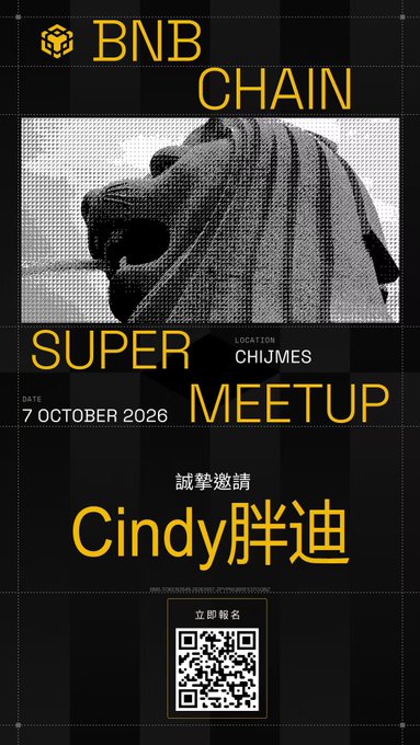 Black and yellow promotional poster for a 'BNB CHAIN SUPER MEETUP' at CHIJMES on 7 October 2026, featuring an invitation to 'Cindy胖迪' with a QR code for registration.
