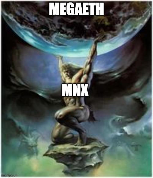 A meme using the 'Atlas' artwork showing a muscular figure holding up the world, labeled 'MEGAETH' on the globe and 'MNX' on the figure.