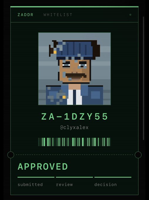 A pixel-art styled ID card on a green terminal-style background labeled "ZADDR WHITELIST" showing a character portrait, the address "ZA-1DZY55", username "@clyxalex", a barcode, and an "APPROVED" status with submitted/review/decision stages.