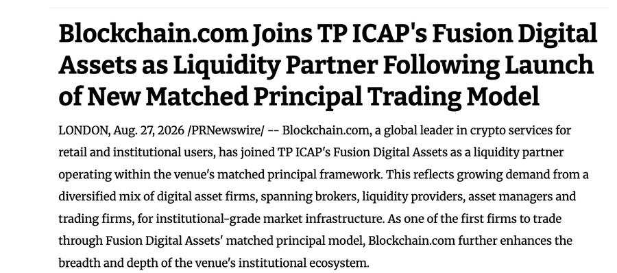 A press release headline reading 'Blockchain.com Joins TP ICAP's Fusion Digital Assets as Liquidity Partner Following Launch of New Matched Principal Trading Model', dated London, Aug. 27, 2026.