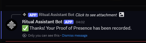 A Discord message from the 'Ritual Assistant Bot' at 04:02 confirming 'Thanks! Your Proof of Presence has been recorded,' with a note that only the user can see the message.