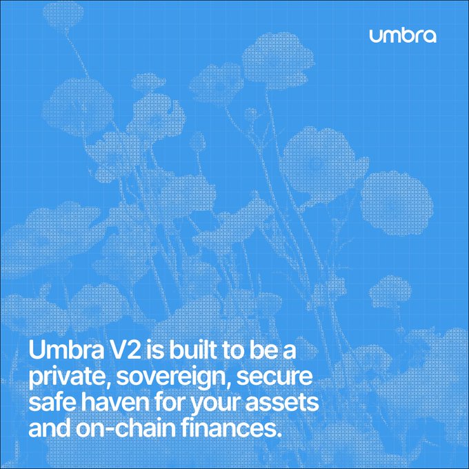 The image features a blue background with a halftone-patterned illustration of foliage, branded with the "umbra" logo in the top-right corner, and text reading: "Umbra V2 is built to be a private, sovereign, secure safe haven for your assets and on-chain finances." The visual aligns with the post's message by presenting Umbra as a privacy-focused infrastructure for securely managing assets in internet capital markets.
