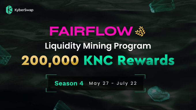 The image features a poster or banner with text that announces an upcoming FairFlow Liquidity Mining Season 4 event. The poster displays three earning streams for participating miners: LP fees, EG sharing, and extra KNC rewards. It also mentions that the event will run from May 27th to July 22nd, which is the start date of the season. The poster includes a link to the KyberSwap website where participants can learn more about the program or sign up for it.