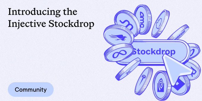 A promotional graphic reading 'Introducing the Injective Stockdrop' with a blue 3D illustration of coins around a central button labeled 'Stockdrop', featuring various crypto logos and a 'Community' tag.