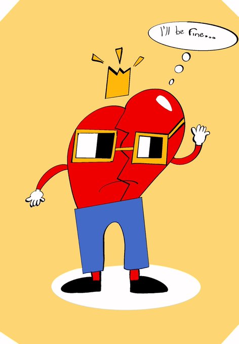 A cartoon of a cracked red heart character wearing glasses and blue pants, waving while thinking 'I'll be fine...' in a speech bubble.
