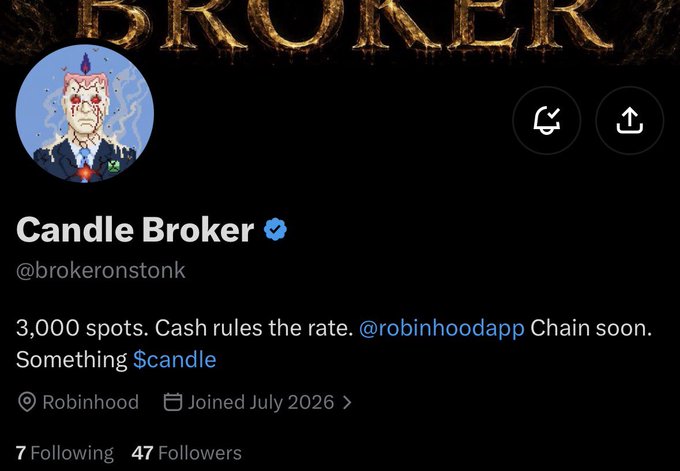 A Twitter/X profile screenshot for 'Candle Broker' (@brokeronstonk) featuring a red-faced avatar, with the bio '3,000 spots. Cash rules the rate. @robinhoodapp Chain soon. Something $candle', showing 7 Following and 47 Followers.