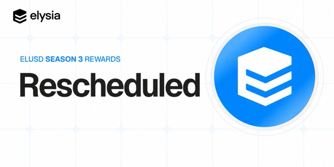 A graphic announcement from elysia displaying "ELUSD SEASON 3 REWARDS" with the word "Rescheduled" in large black text next to a blue circular icon featuring a stacked blocks logo.