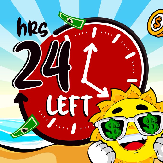 A cartoon-style countdown graphic shows a red clock with 'HRS 24 LEFT' and a smiling sun character wearing dollar-sign sunglasses on a beach background.