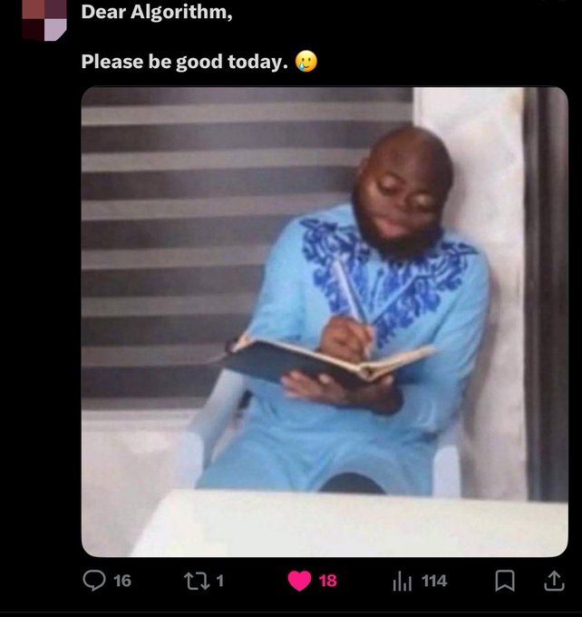 The image features a man sitting at a table, writing something down with a pen and paper. He appears to be wearing blue clothing. The caption of the image includes an emojis for "Good" and "Bad", as well as the words "Dear Algo". This suggests that someone has posted this image on social media, possibly in response to a post about algorithms or data analysis.