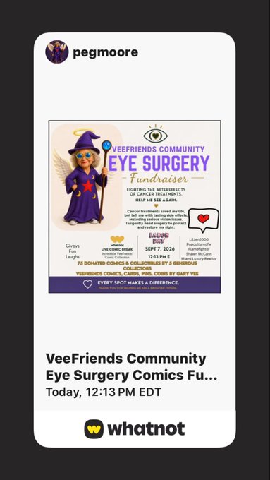 A Whatnot livestream promotion for a VeeFriends Community Eye Surgery Comics Fundraiser by pegmoore, scheduled for Today at 12:13 PM EDT, featuring a wizard character and 75 donated comics by 6 generous collectors.