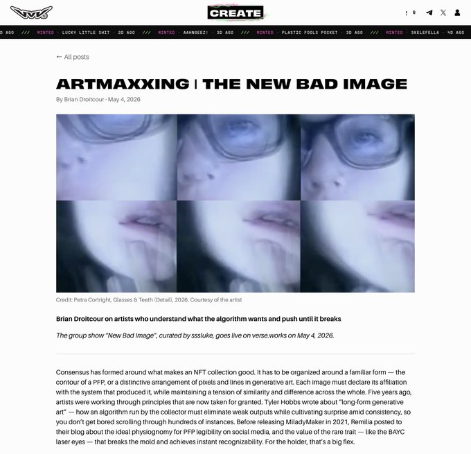 A screenshot of a webpage from ssss.lukeboyd.com featuring an article titled "ARTMAXXING | THE NEW BAD IMAGE" by Brian Droitcour, dated May 4, 2026. The article displays six close-up images of a person's face and mouth in a blue-tinted grid, credited to Petra Cortright's "Glasses & Teeth (Detail)" from 2026, discussing PFP collections and generative art alongside a post announcing new text coverage of the "New Bad Image" group show at verse.works.