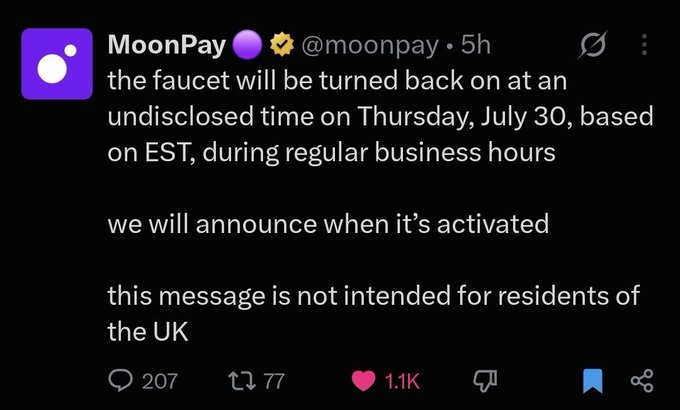 A tweet from MoonPay (@moonpay) stating 'the faucet will be turned back on at an undisclosed time on Thursday, July 30, based on EST, during regular business hours,' with 207 replies, 77 reposts, and 1.1K likes.
