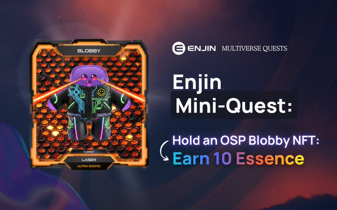 A digital promotional graphic for the Enjin Multiverse Quest features a futuristic NFT character card labeled "BLOBBY" with "LASER" and "ULTRA EXOTIC" tags, alongside text announcing that holding an OSP Blobby NFT will earn 10 Essence points, directly matching the post's call to complete the mini-quest on multiverse.nft.io.