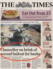 Front page of 'The Times' newspaper featuring the headline 'Chancellor on brink of second bailout for banks' circled in red, alongside other headlines like 'Eat Out from £5' and 'Israel prepares to send tanks and troops into Gaza.'