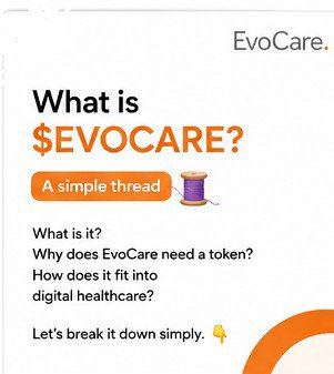 A social media graphic explaining '$EVOCARE' as 'A simple thread,' posing questions like 'What is it?', 'Why does EvoCare need a token?', and 'How does it fit into digital healthcare?'