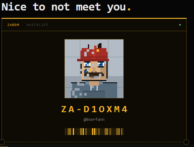 A pixel art character with a red cap and crying eyes displayed on a dark interface with the text 'Nice to not meet you', 'ZADDR WHITELIST', and a code 'ZA-D10XM4' along with the username '@xerfann'.