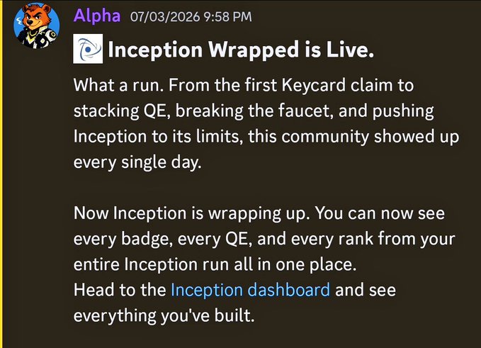 A Discord message from "Alpha" dated 07/03/2026 announces that "Inception Wrapped is Live," celebrating the community's achievements from keycard claims to QE stacking and encouraging users to visit the Inception dashboard to view their badges, QE, and ranks. The announcement relates to the DAC update by marking the conclusion of the Inception run and providing a centralized summary of users' accumulated activity, complementing the ongoing efforts to credit missing QE balances.