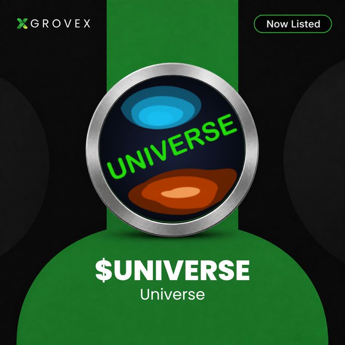 A promotional graphic for '$UNIVERSE' token featuring a metallic coin with the word 'UNIVERSE' across it, branded by XGROVEX with a 'Now Listed' badge in the corner.