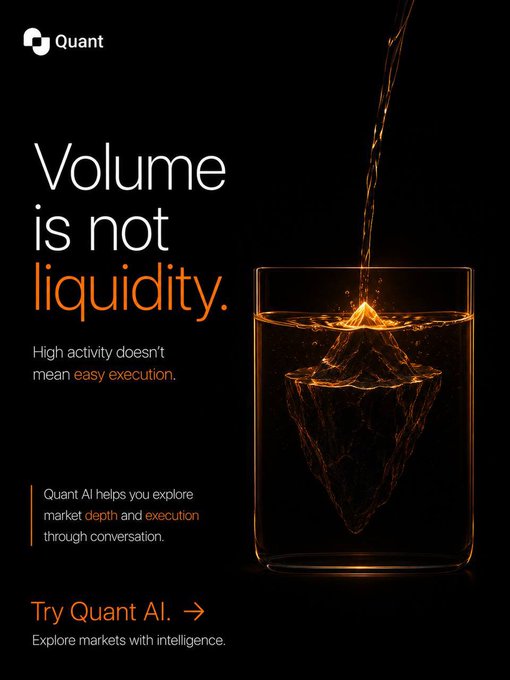 A promotional advertisement for Quant AI reads "Volume is not liquidity" and "High activity doesn't mean easy execution," featuring an image of amber liquid being poured into a glass that forms an iceberg shape.